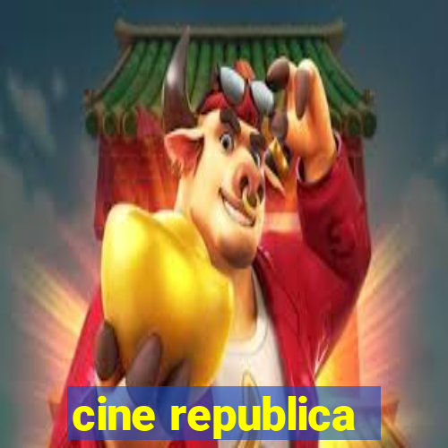 cine republica